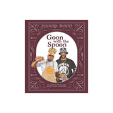 Snoop Dogg Presents: Goon With The Spoon