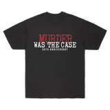 Murder Was the Case 30 Year Anniversary Tee
