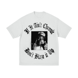 If It Ain't Chronic Tee