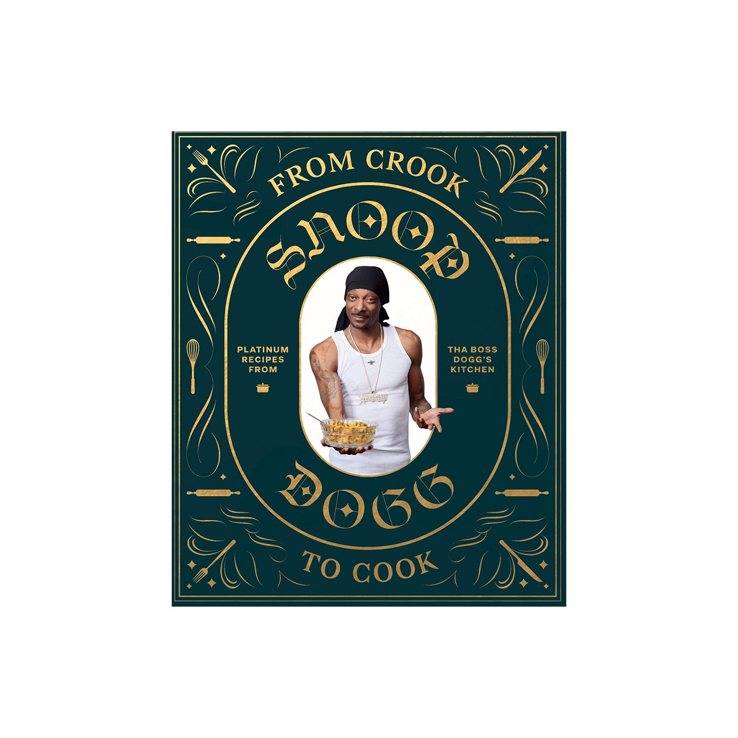 From Crook to Cook (Snoop Dogg's Cookbook)